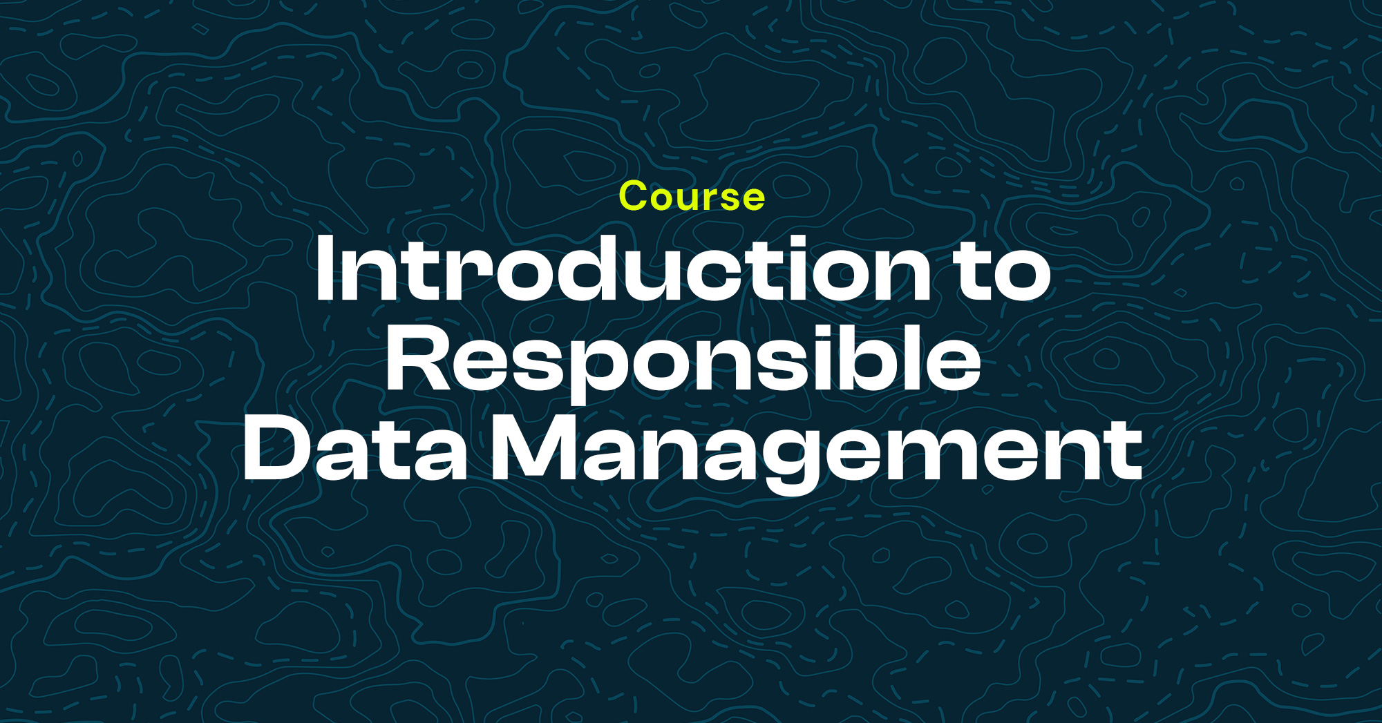 Introduction to Responsible Data Management - data.org